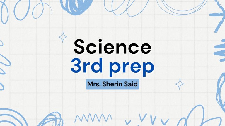 Science 3rd prep – Mrs. Sherin Said